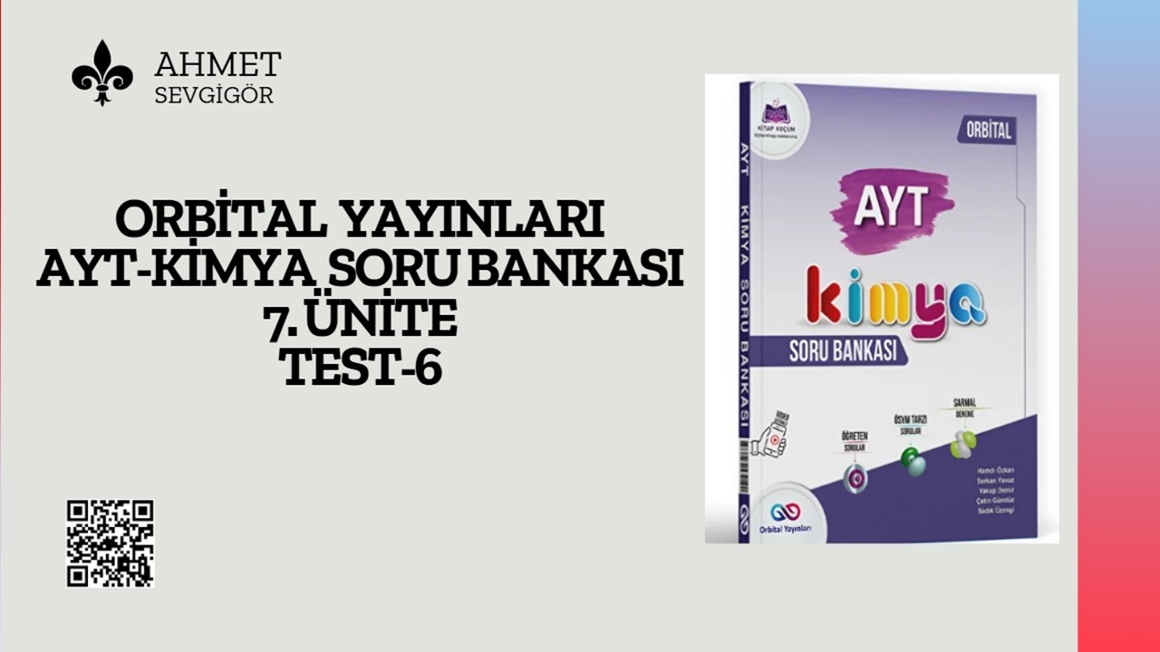 ORBİTAL YAYINLARI AYT SORU BANKASI 7.ÜNİTE 6.TEST  SORU ÇÖZÜMÜ