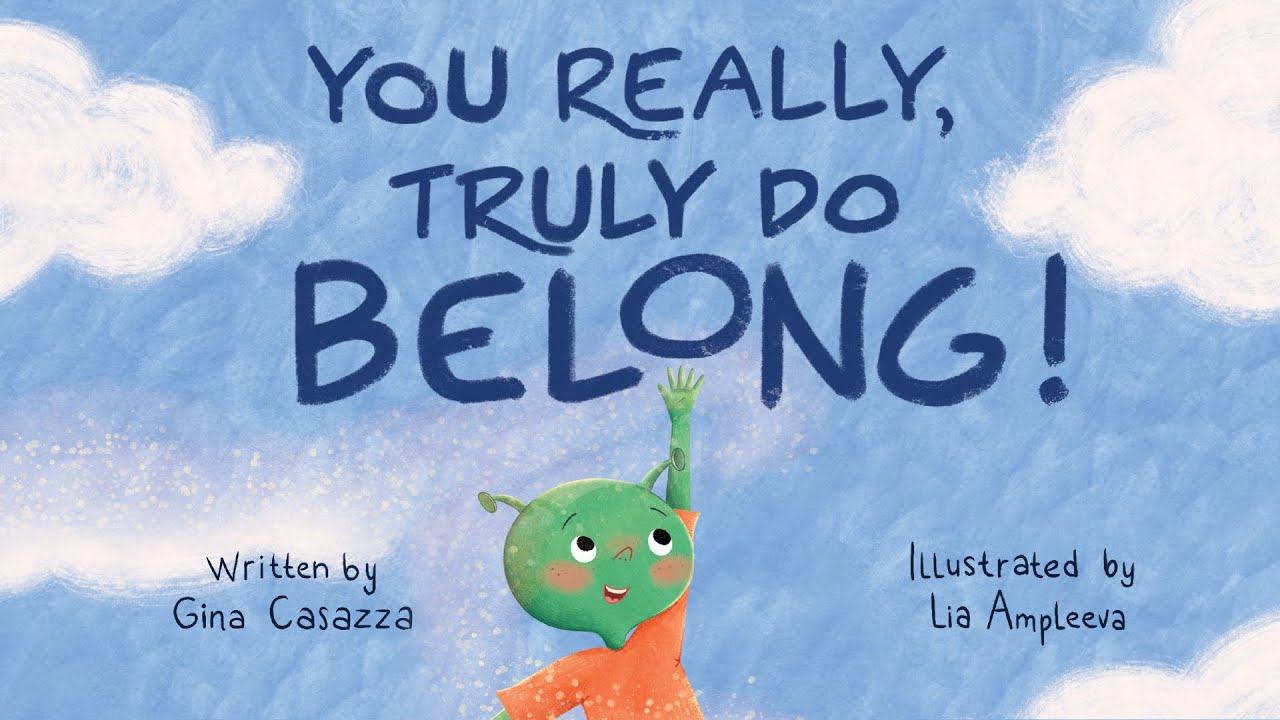 You Really, Truly Do Belong! – 👽 An inspiring read aloud kids book about belonging!