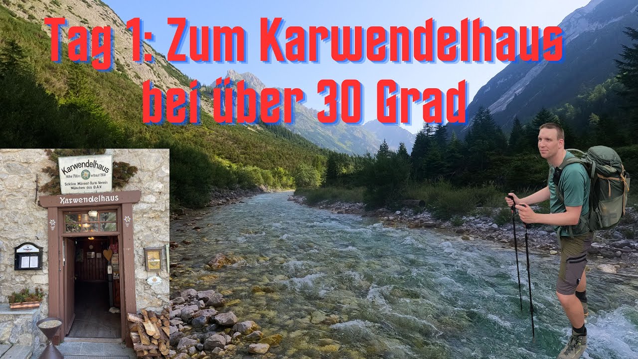 Hüttentour Karwendel Tag 1: Zum Karwendelhaus über 30 Grad #alpen #wandern #rucksacktour #karwendel