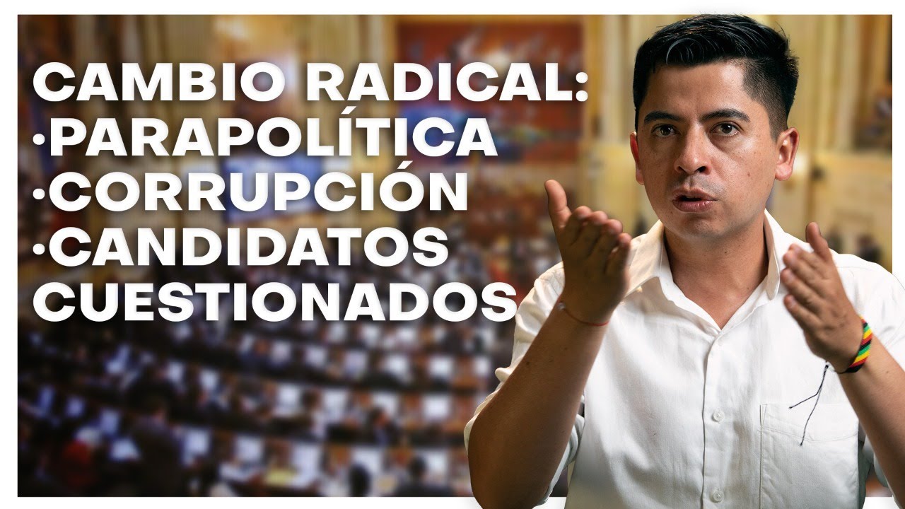 Los PEORES ESCÁNDALOS del PARTIDO CAMBIO RADICAL