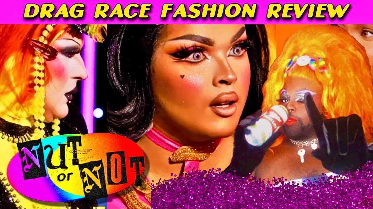NUT or NOT Sunday: RuPaul's Drag Race Fashion Review Livestream (Season 18)