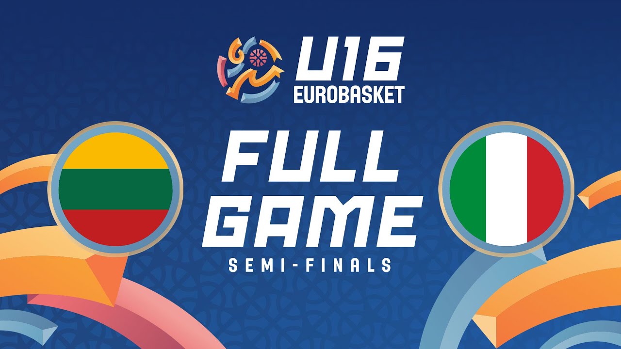 Semi-Finals | Lithuania v Italy | Full Basketball Game | FIBA U16 EuroBasket 2025