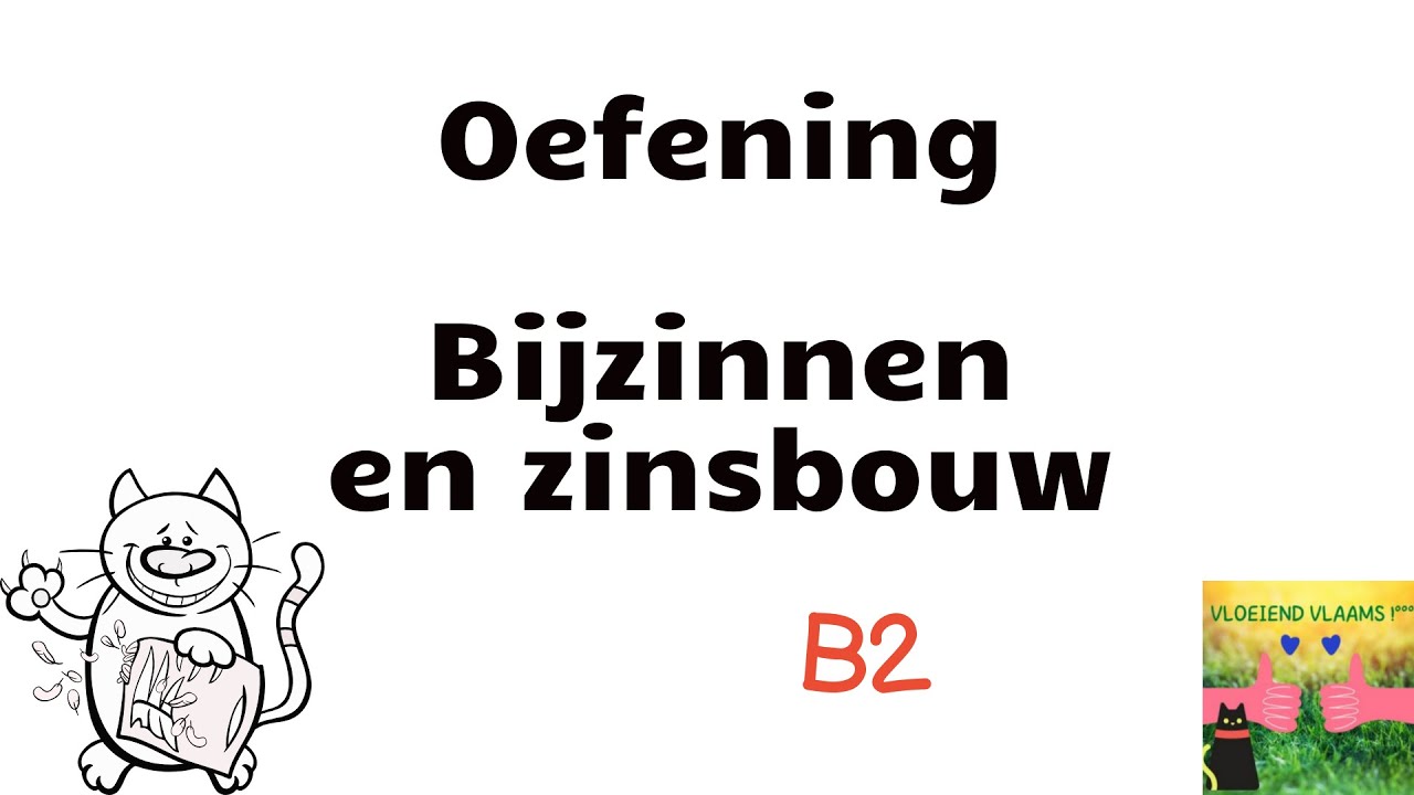 B2 oefening bijzinnen en zinsbouw