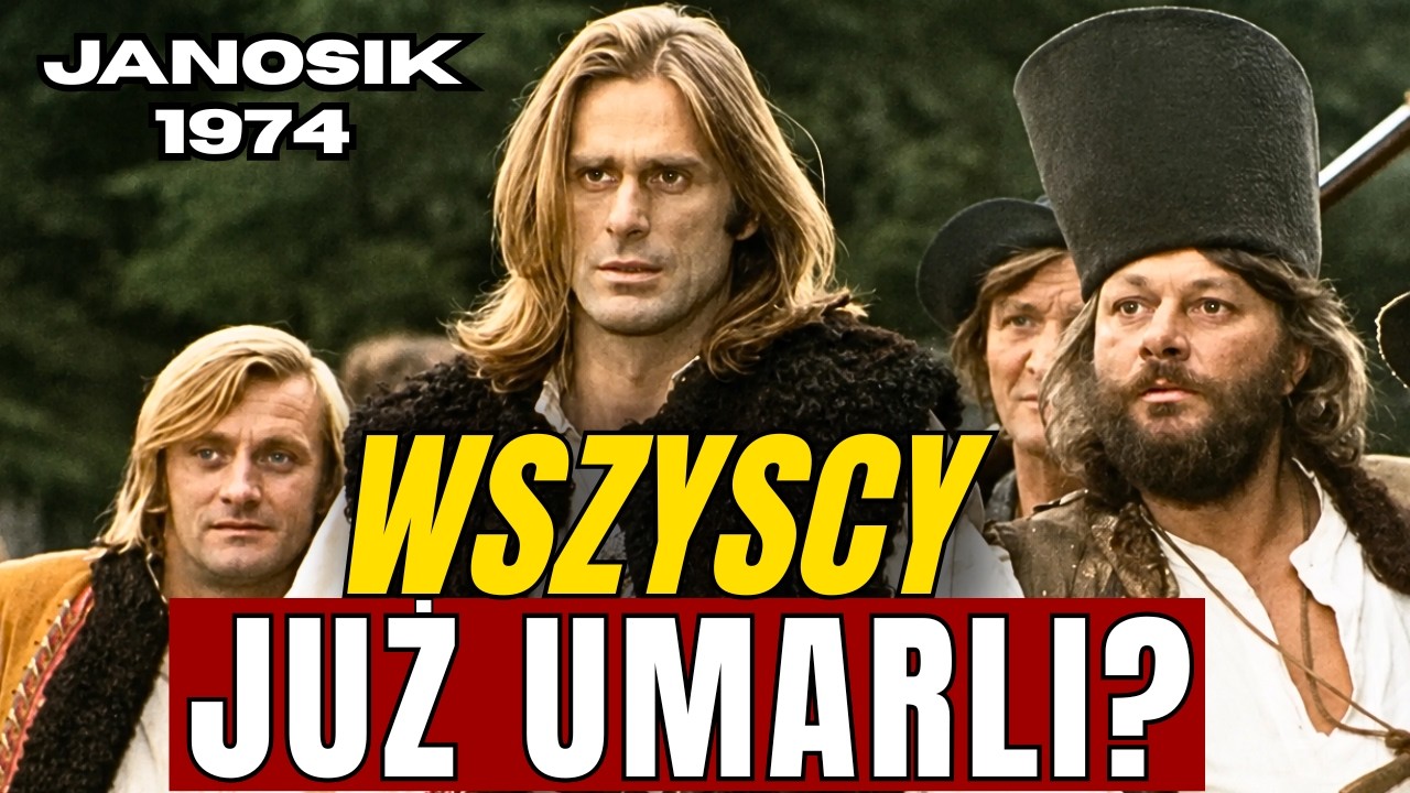 TRAGICZNY KONIEC 9 AKTOR&Oacute;W Z &bdquo;JANOSIKA&rdquo; &ndash; 52 LATA PO PREMIERZE...