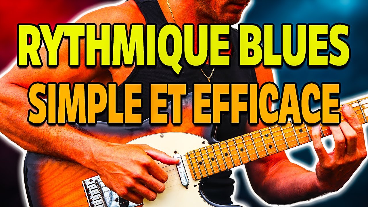 SIMPLE & EFFICACE: Rythmique BLUES #guitarvlog 72
