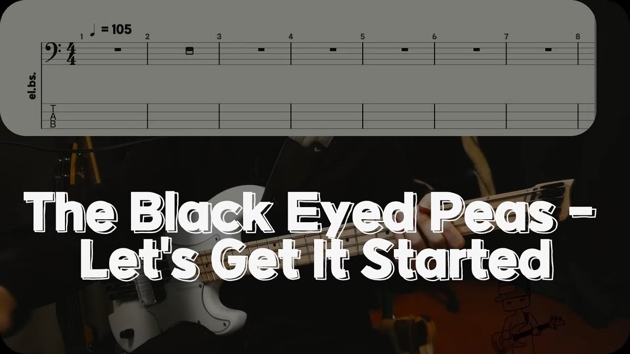 The Black Eyed Peas - Let's Get It Started [베이스 악보] (Bass Tab)