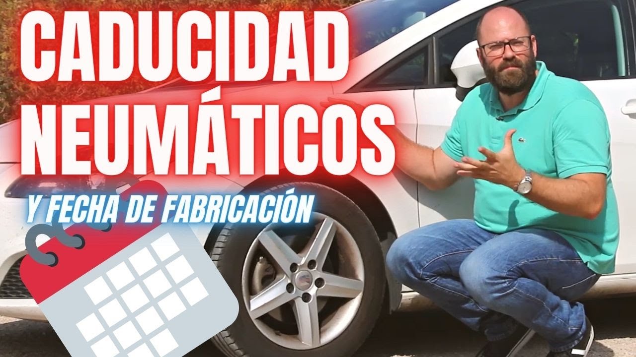 ✇ CADUCIDAD y fecha de fabricaci&oacute;n de los NEUM&Aacute;TICOS: todo para saber cu&aacute;ndo cambiarlos