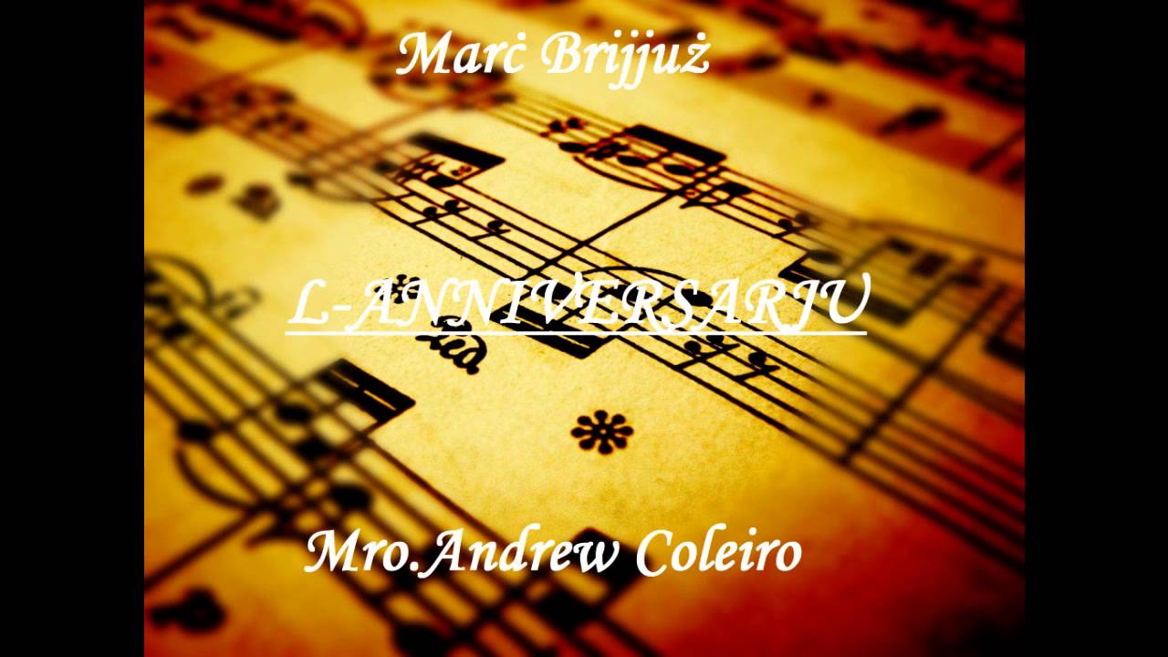 Marċ Brijjuż. L-Anniversarju- Mro.Andrew Coleiro