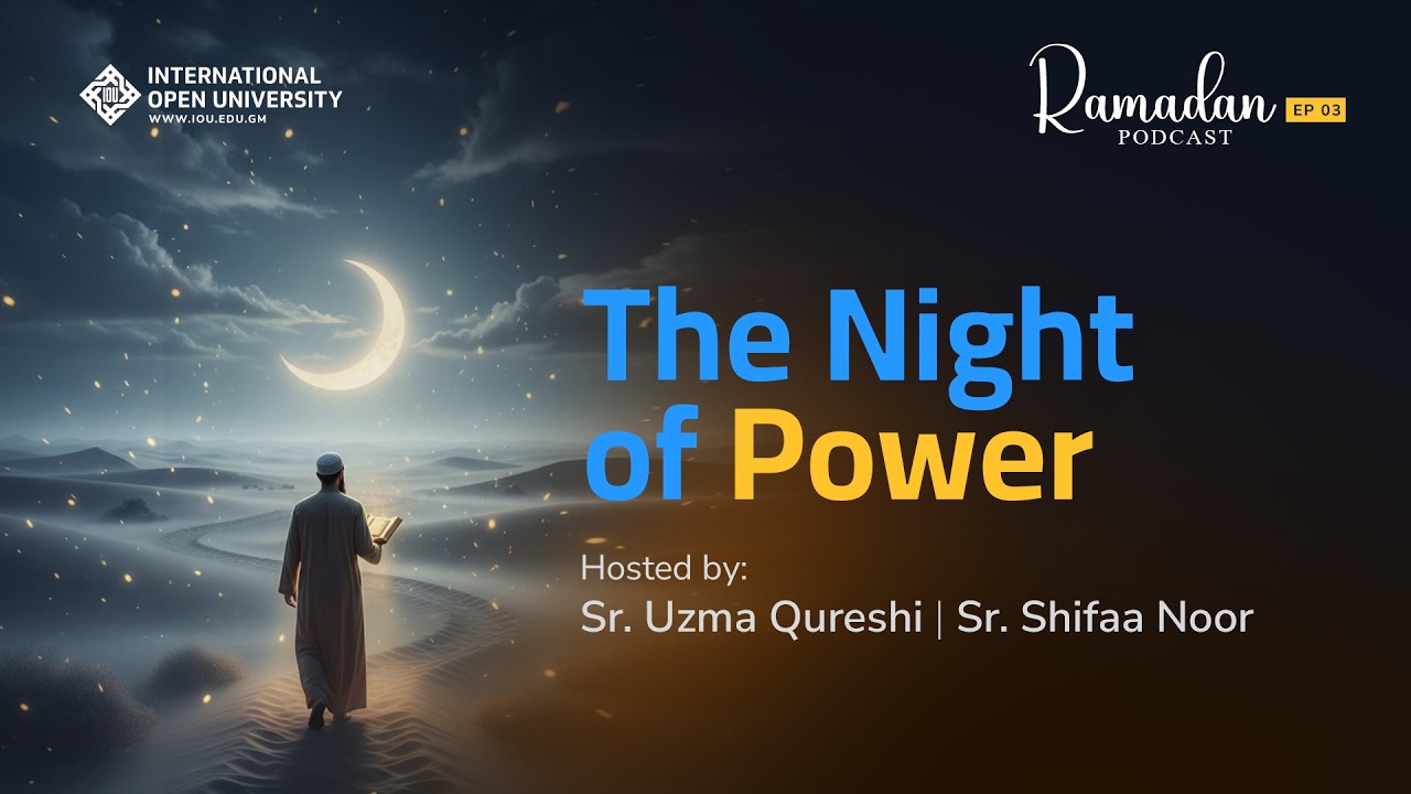 Ramadan Podcast | Episode :3 | Night of Power