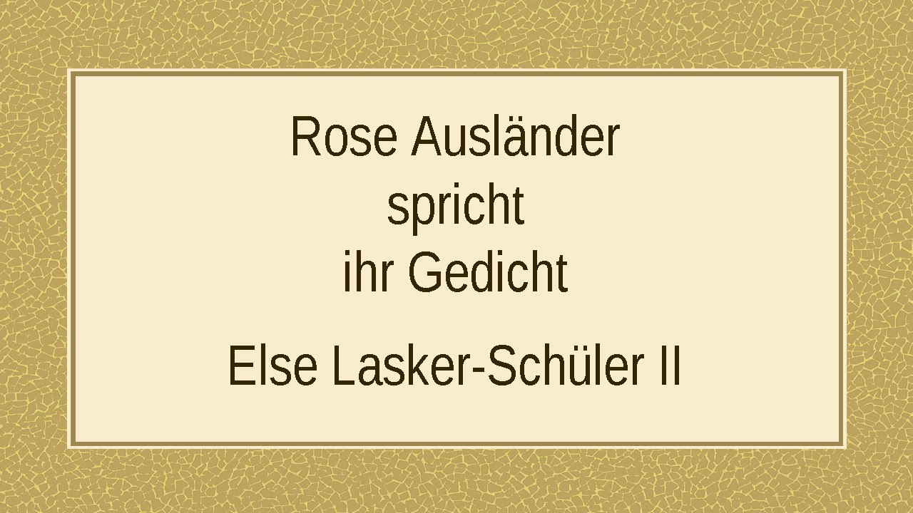 Rose Ausl&auml;nder &bdquo;Else Lasker-Sch&uuml;ler II&ldquo;