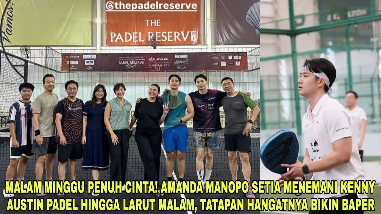 MALAM MINGGU PENUH CINTΑ❗Amanda Manopo Setia Menemani Kenny Austin Padel Hingga Larut Malam