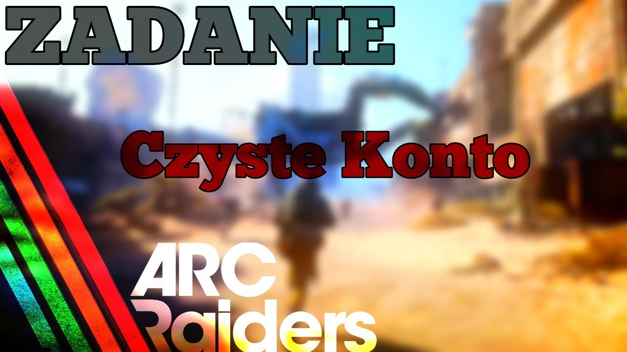 Czyste Konto - Arc Raiders 