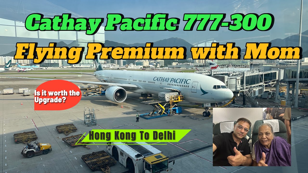 Cathay Pacific 777-300 premium economy|| Traveled with my Mom|| Flight review || worth the upgrade? 