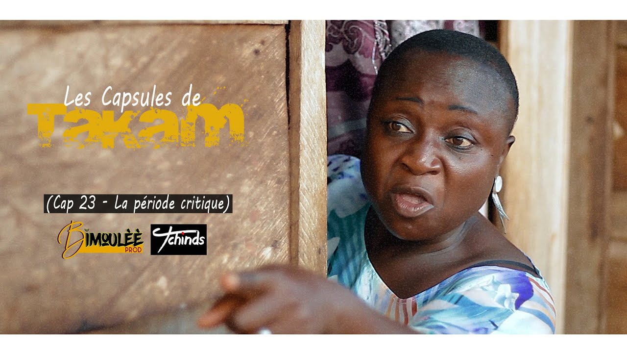 Les Capsules de Takam, Cap 23   La période critique
