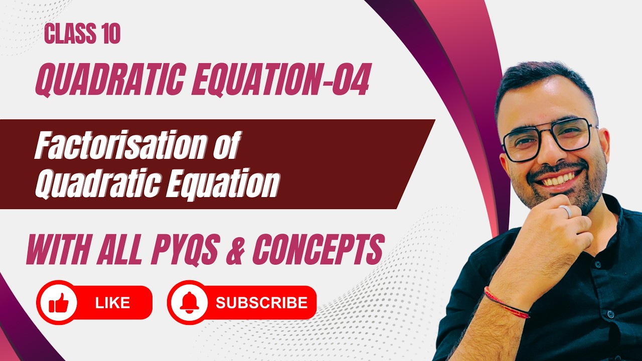 Class 10 CBSE Maths | Chapter 04 | Factorisation Method & Sridharacharya Formula | PYQs | 2025-26