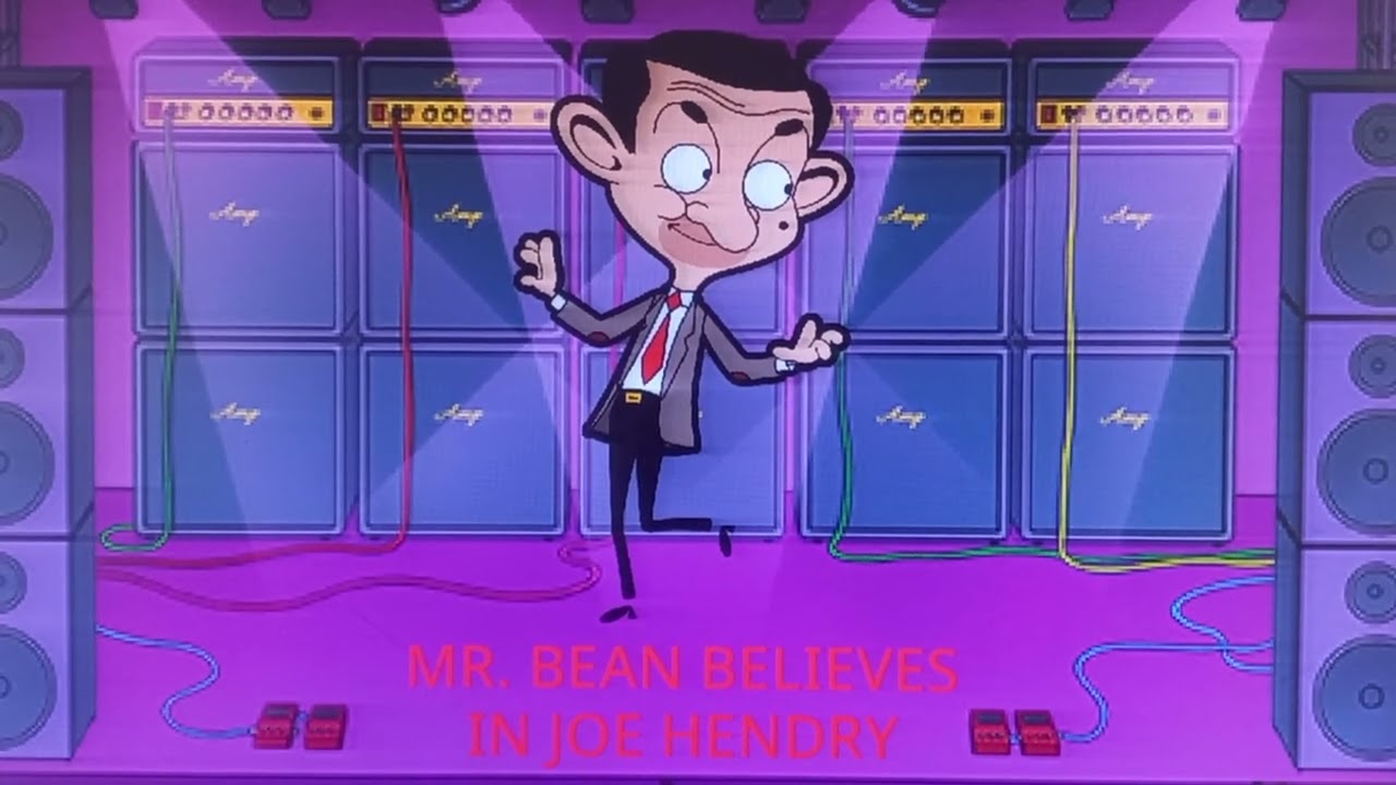 Mr. Bean Believes in Joe Hendry