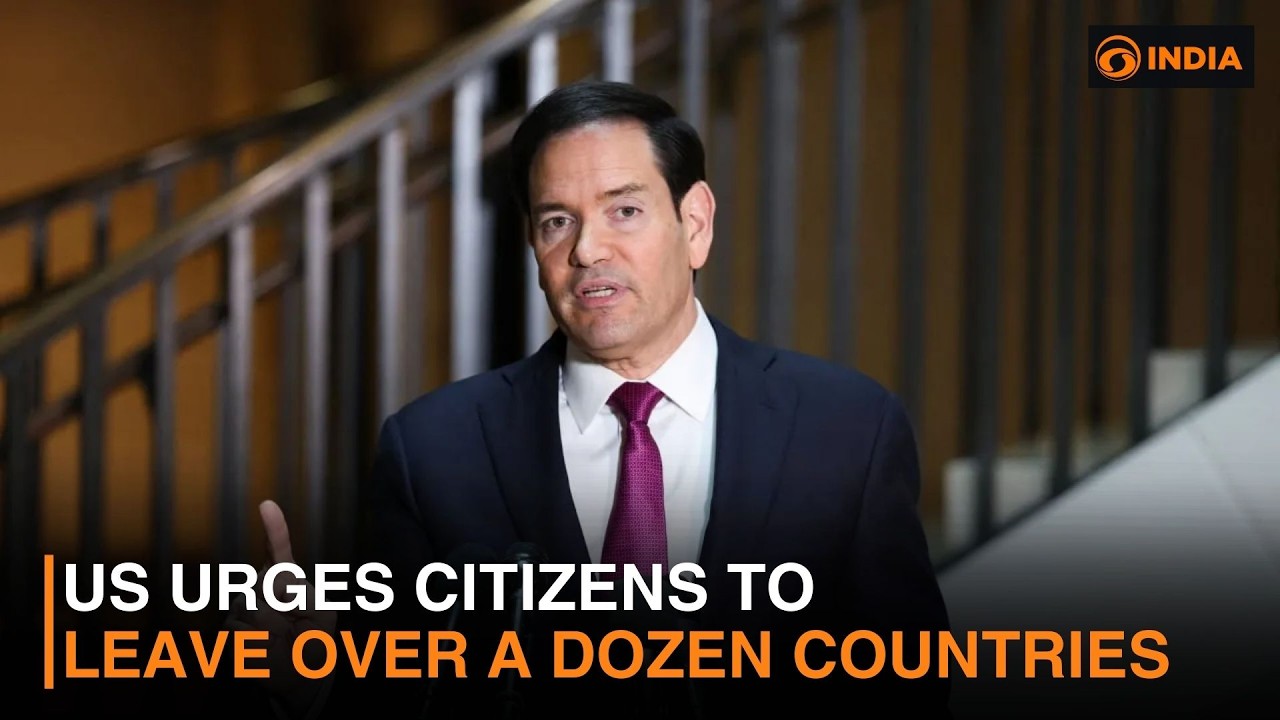 Breaking News: US urges citizens to leave over a dozen countries