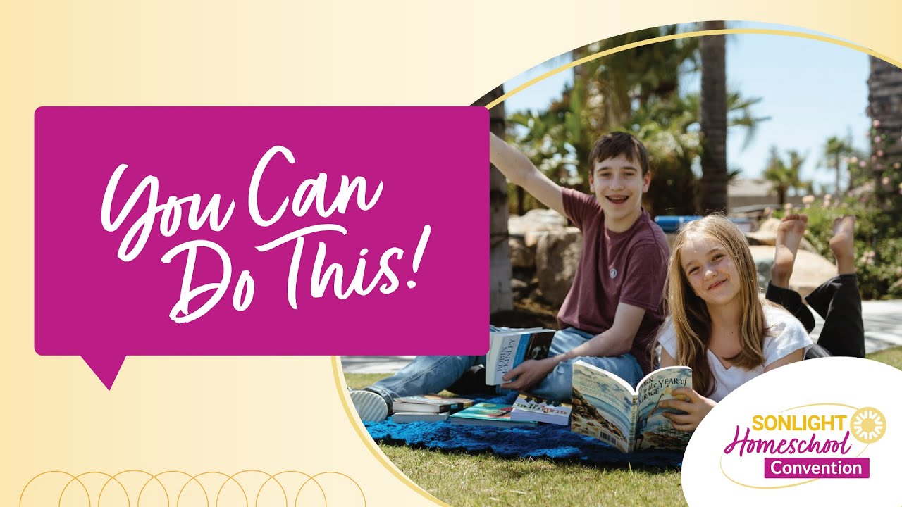 2025 Sonlight Virtual Convention: You Can Do This!