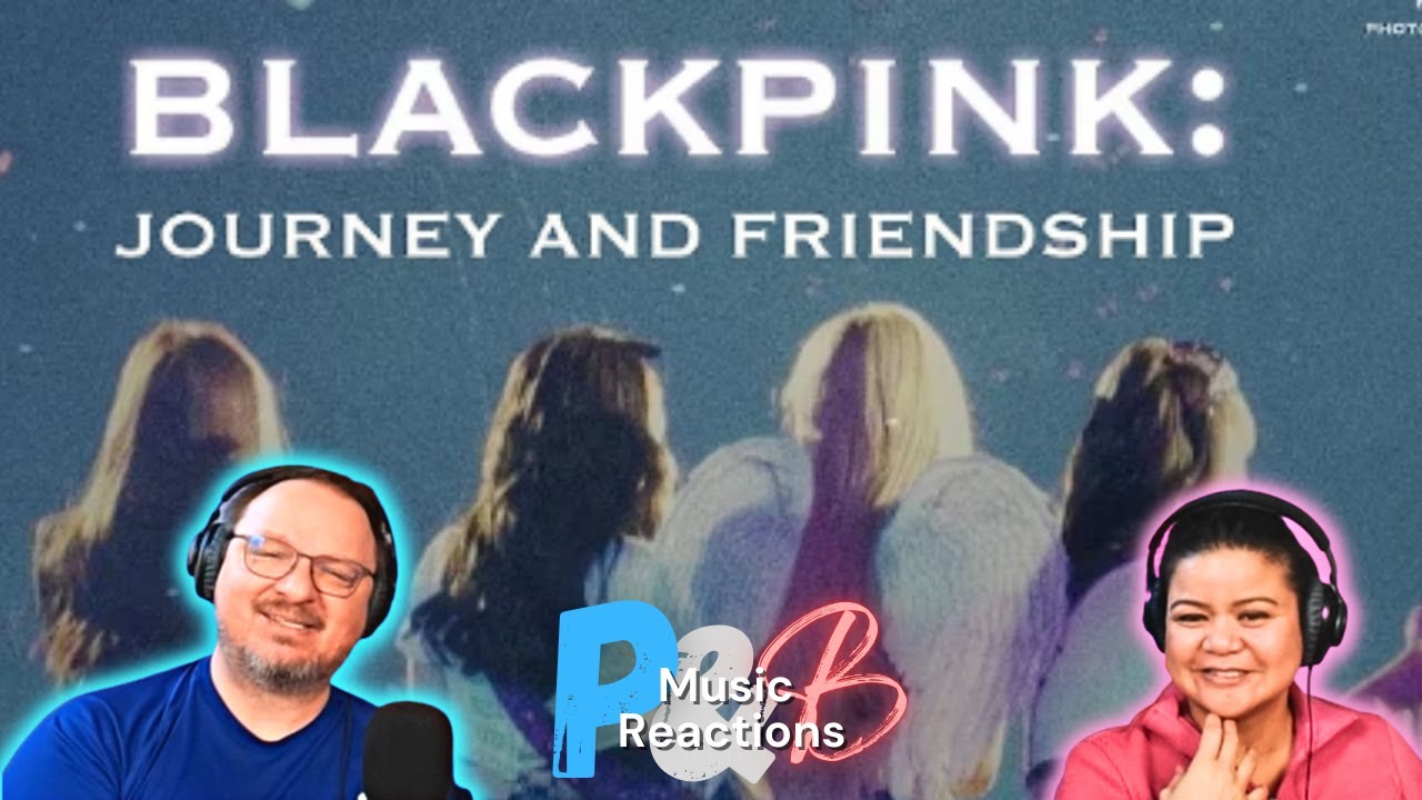 BLACKPINK (Journey and Friendship Video Essay) Couples Reaction!
