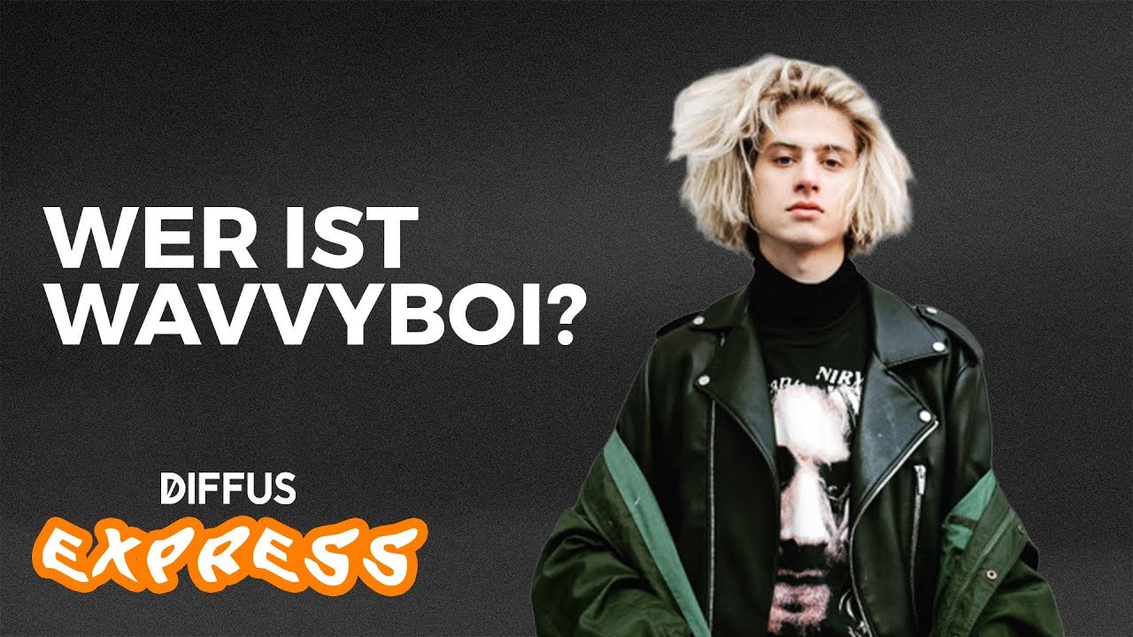 Wer ist Wavvyboi? | DIFFUS EXPRESS