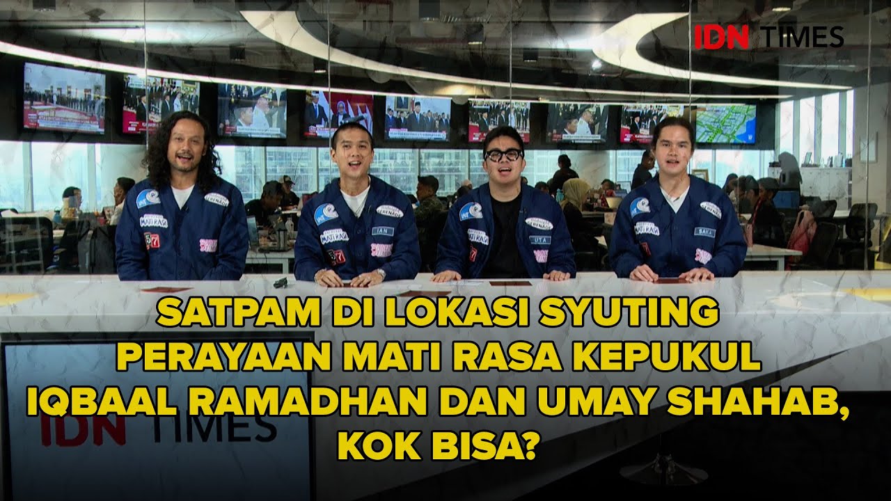 SATPAM DI LOKASI SYUTING PERAYAAN MATI RASA KEPUKUL IQBAALRAMADHAN DAN UMAY SHAHAB, KOK BISA?