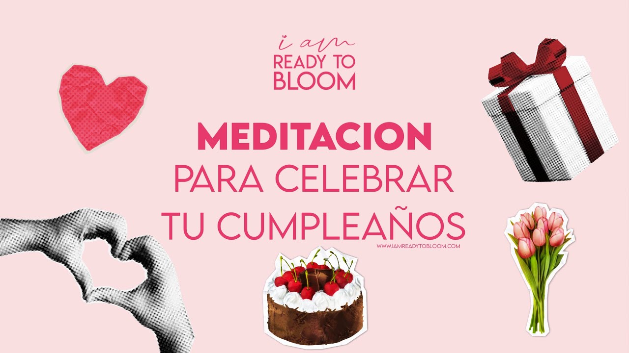 Meditación para celebrar tu Cumpleaños
