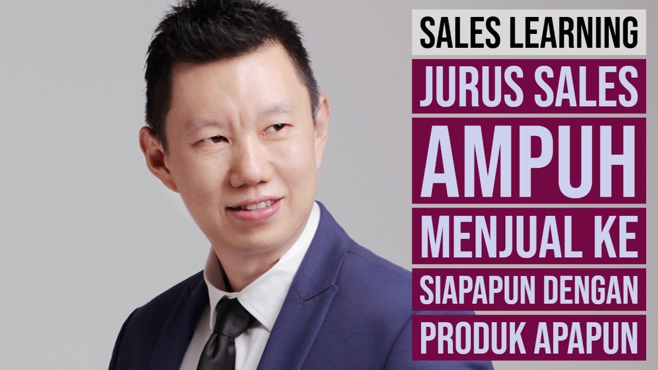JURUS SALES AMPUH MENJUAL KE SIAPAPUN DENGAN PRODUK APAPUN - COACH HENDRA HILMAN