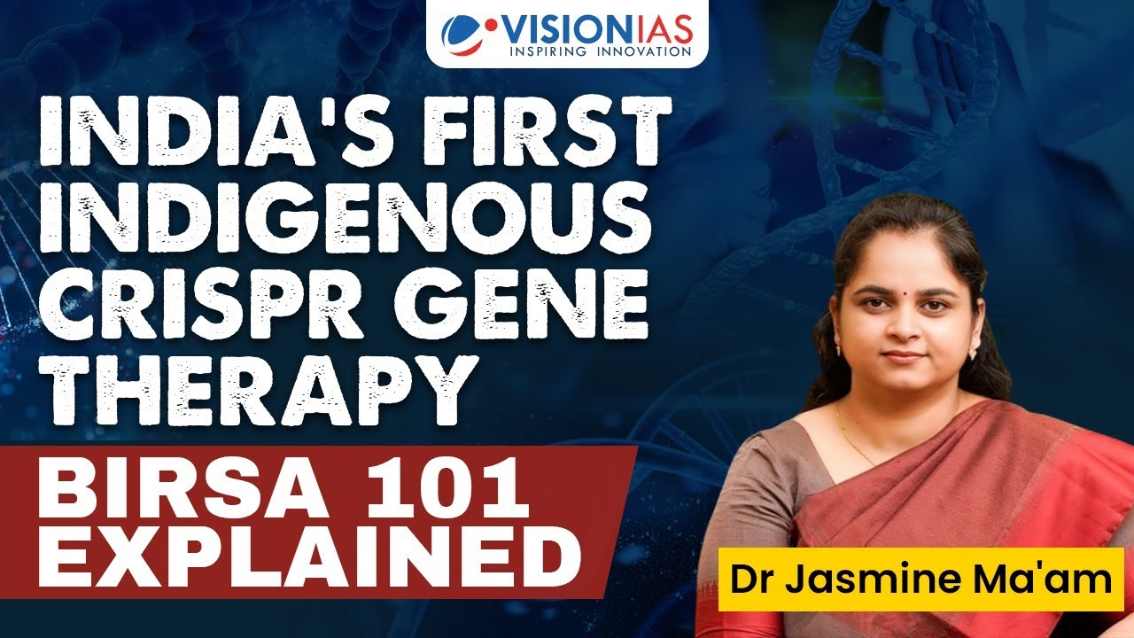 BIRSA 101: India&rsquo;s First CRISPR Gene Therapy for Sickle Cell | UPSC Current Affairs 2025
