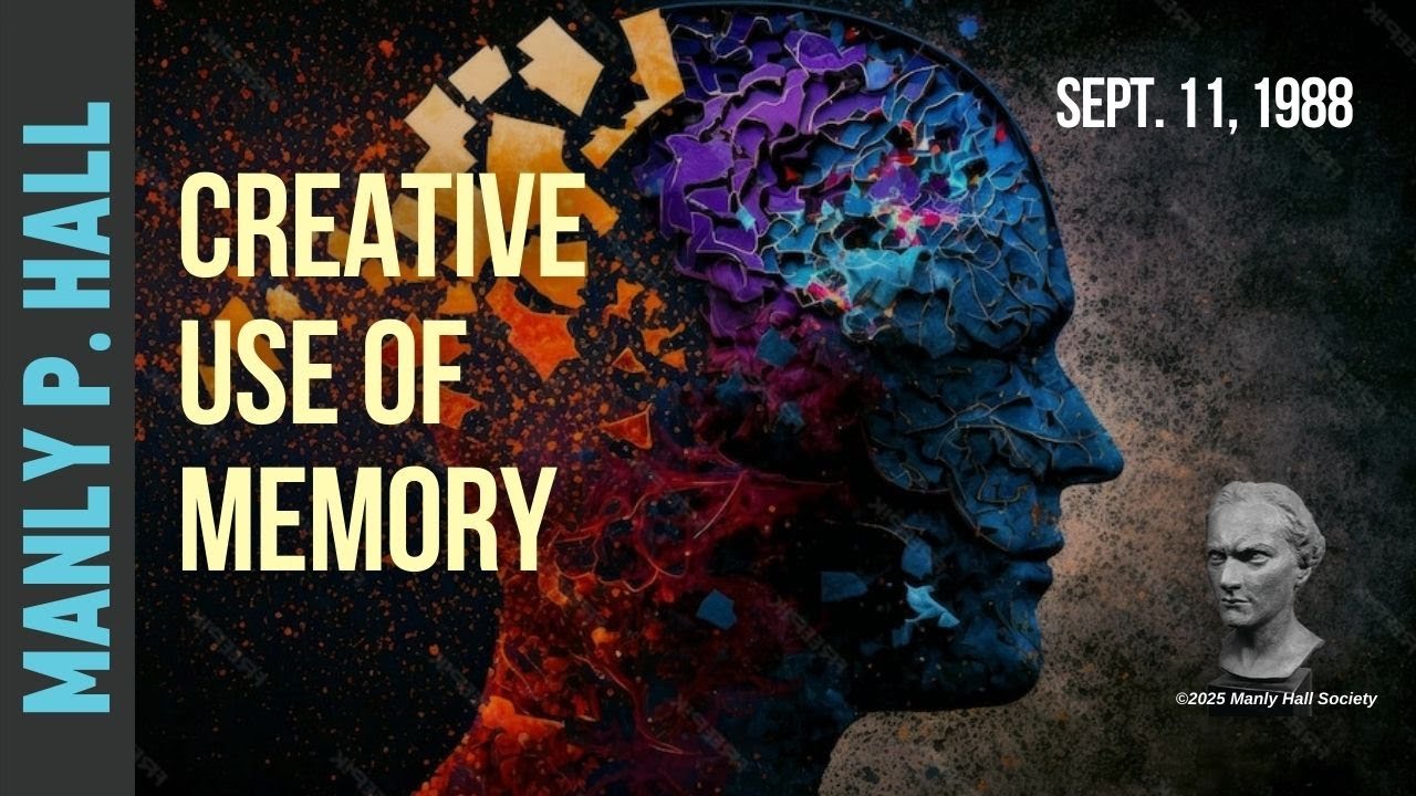 Manly P. Hall | Creative use of Memory