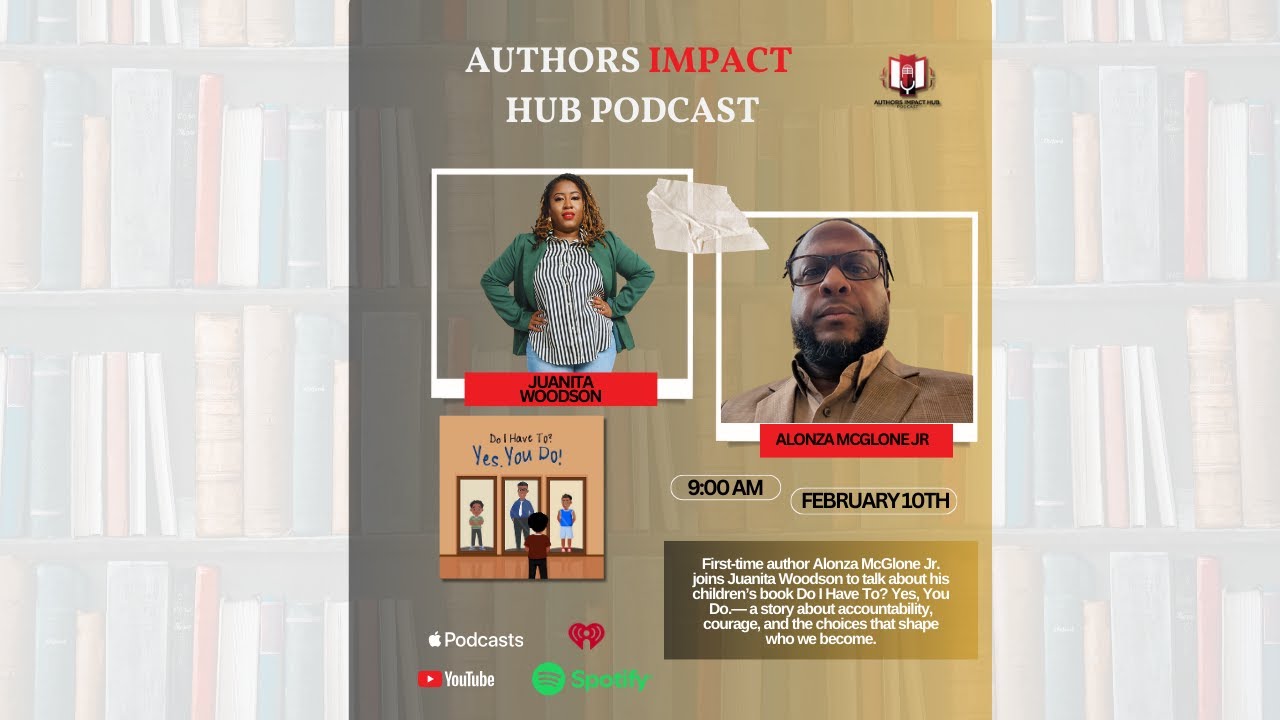 Do I Have To? Yes, You Do: Teaching Accountability Through Story with Alonza McGlone Jr.