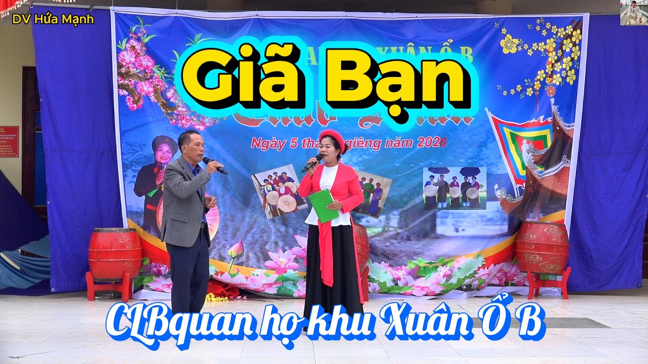 Giã Bạn I Dân Ca Quan Họ I - CLB quan họ khu Xuân Ổ B chào xuân 2026 II DV Hứa Mạnh II