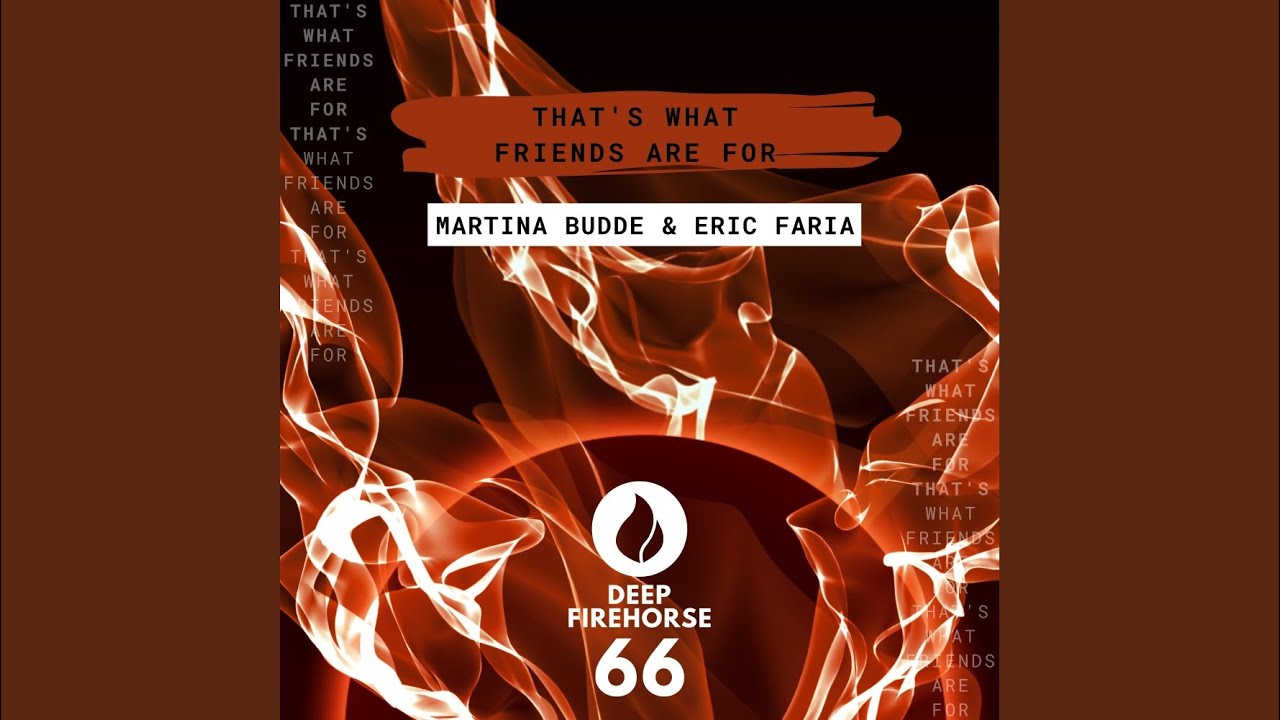 That's What Friends Are For (Original Mix)