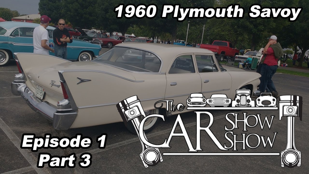 Car Show Show Episode 1 (Part 3) 1960 Plymouth Savoy