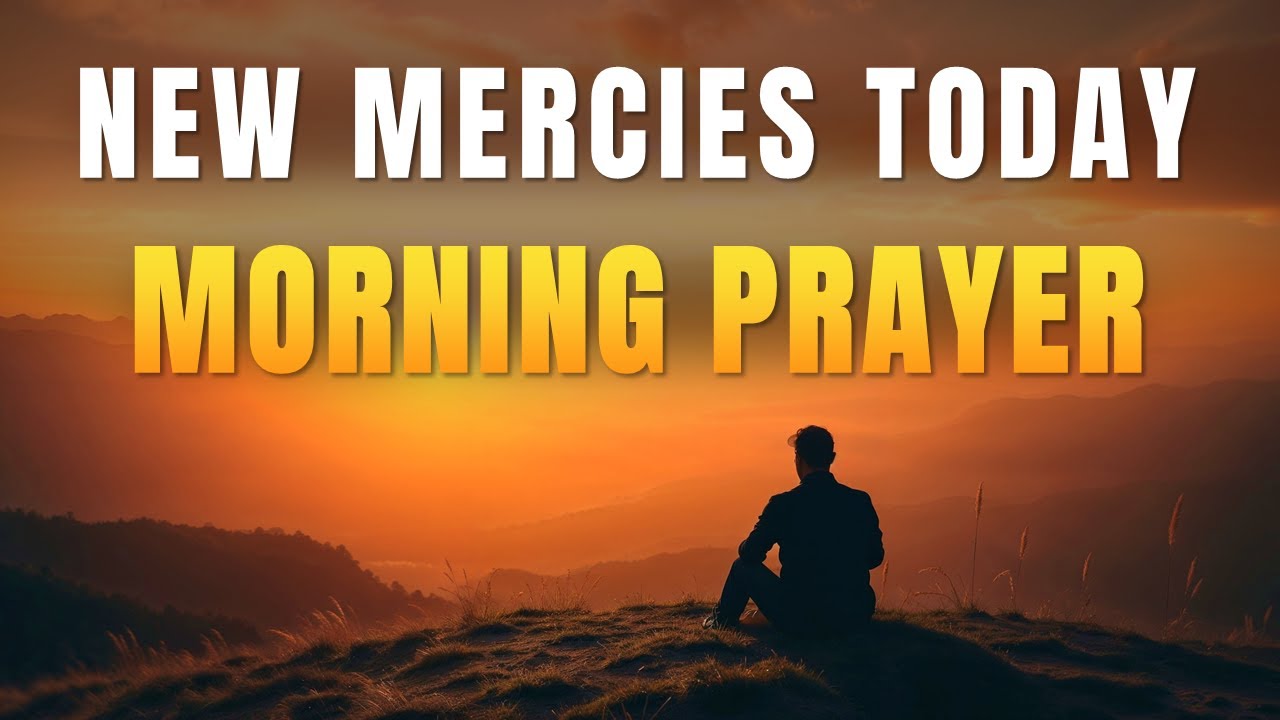 God’s Mercies Are New Every Morning | Prayer to Start Your Day