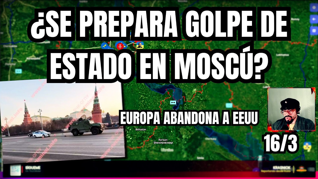 🇮🇷🇷🇺¿SE PREPARA GOLPE DE ESTADO EN MOSCÚ? EUROPA HA ABANDONADO A LOS EEUU, IRÁN NUEVO PODER[16/3/26]