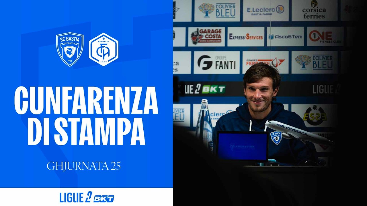 SC Bastia - FC Annecy : Cunfarenza di stampa di Anthony Roncaglia