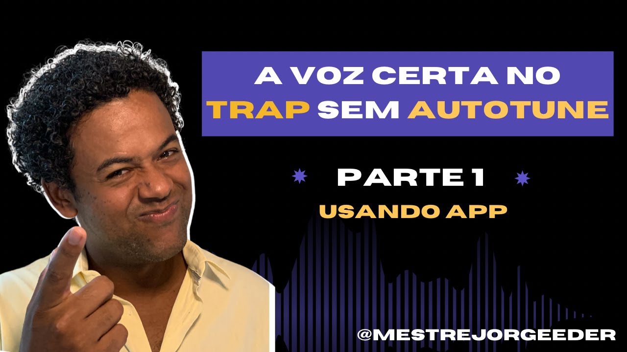 A VOZ CERTA NO TRAP SEM AUTOTUNE (Parte1)