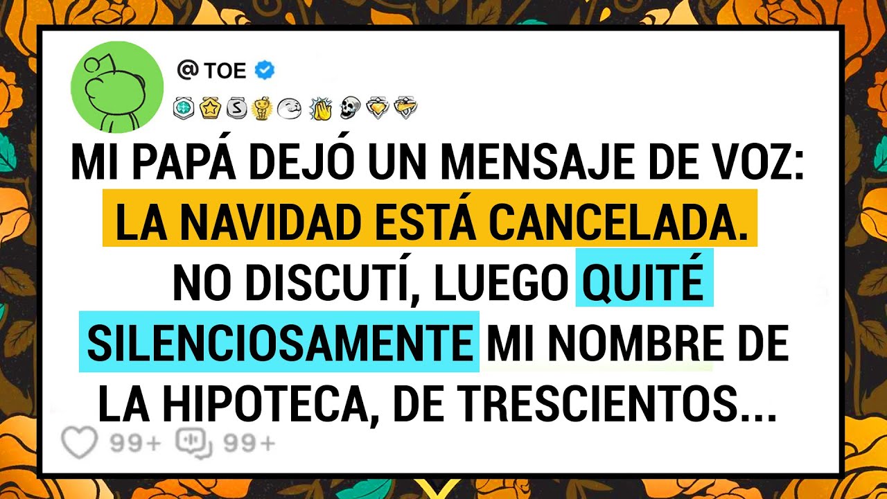 Mi Papá Dejó Un Mensaje De Voz: La Navidad Está Cancelada.  No Discutí, Luego Quité...