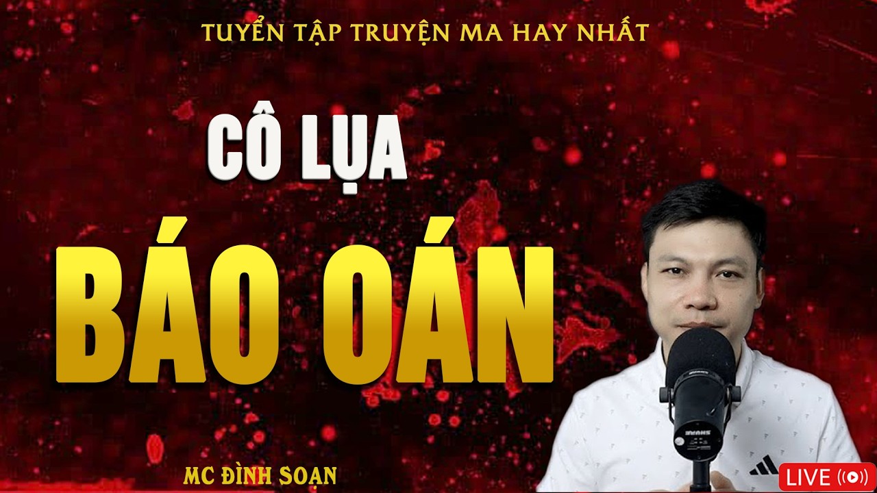 CÔ LỤA BÁO OÁN - Chết Thảm Vì Nghiệp Ác | Truyện Ma Kinh Dị | Truyện Ma MC Đình Soạn Hay Nhất 2026