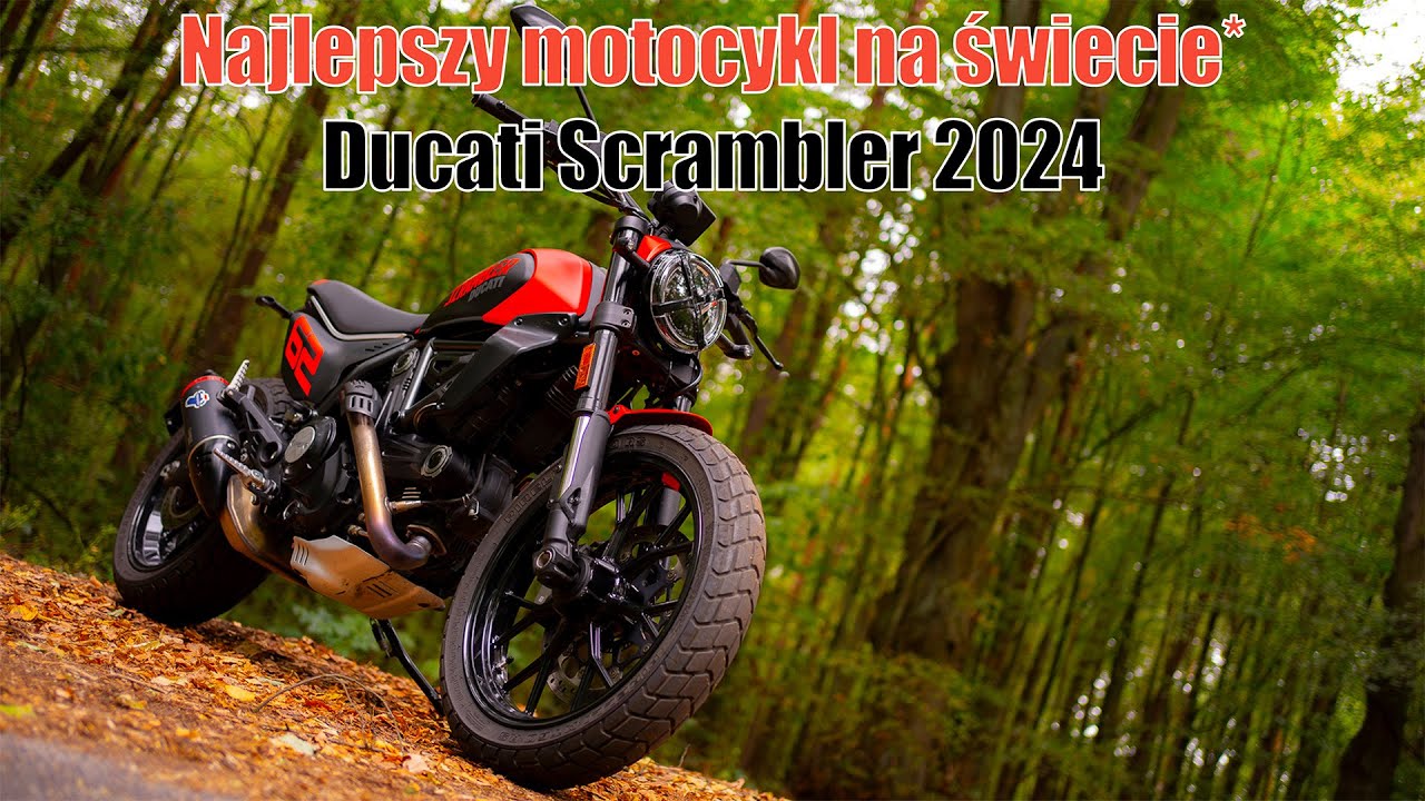 Ducati Scrambler 2024 Jest najlepszy...     *Dla MNIE !!!