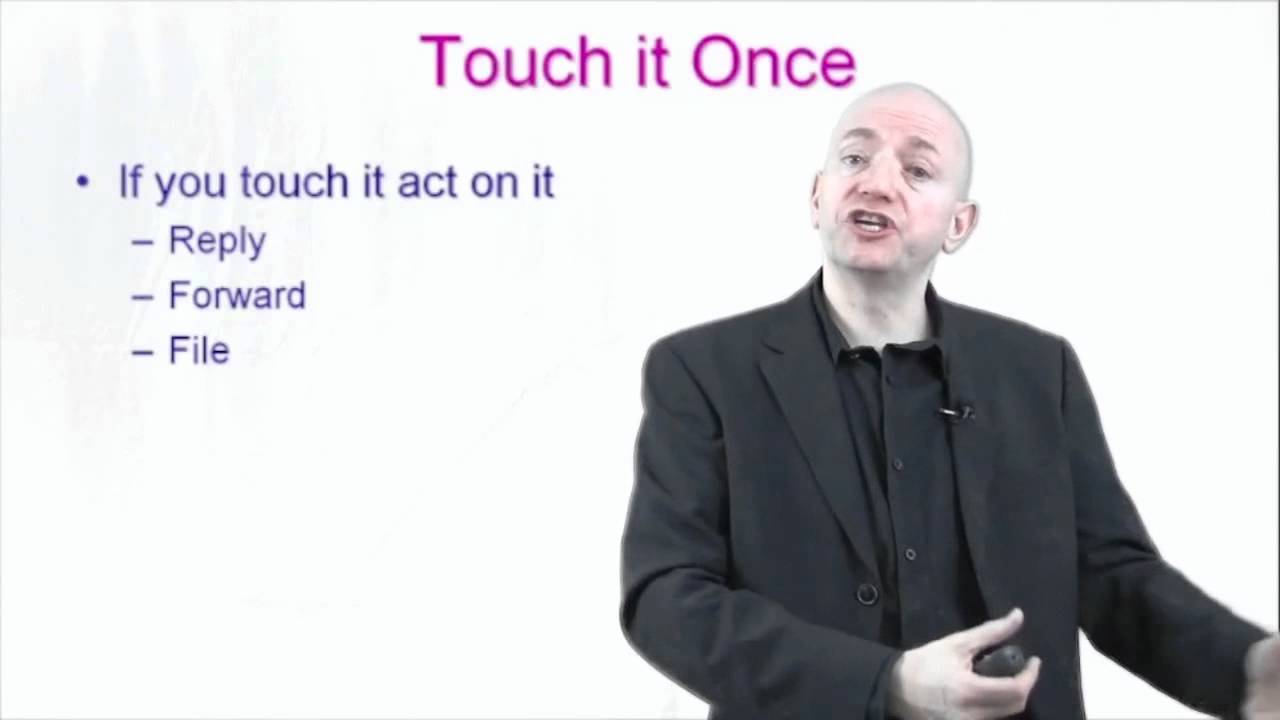 Time Management - Touch it Once