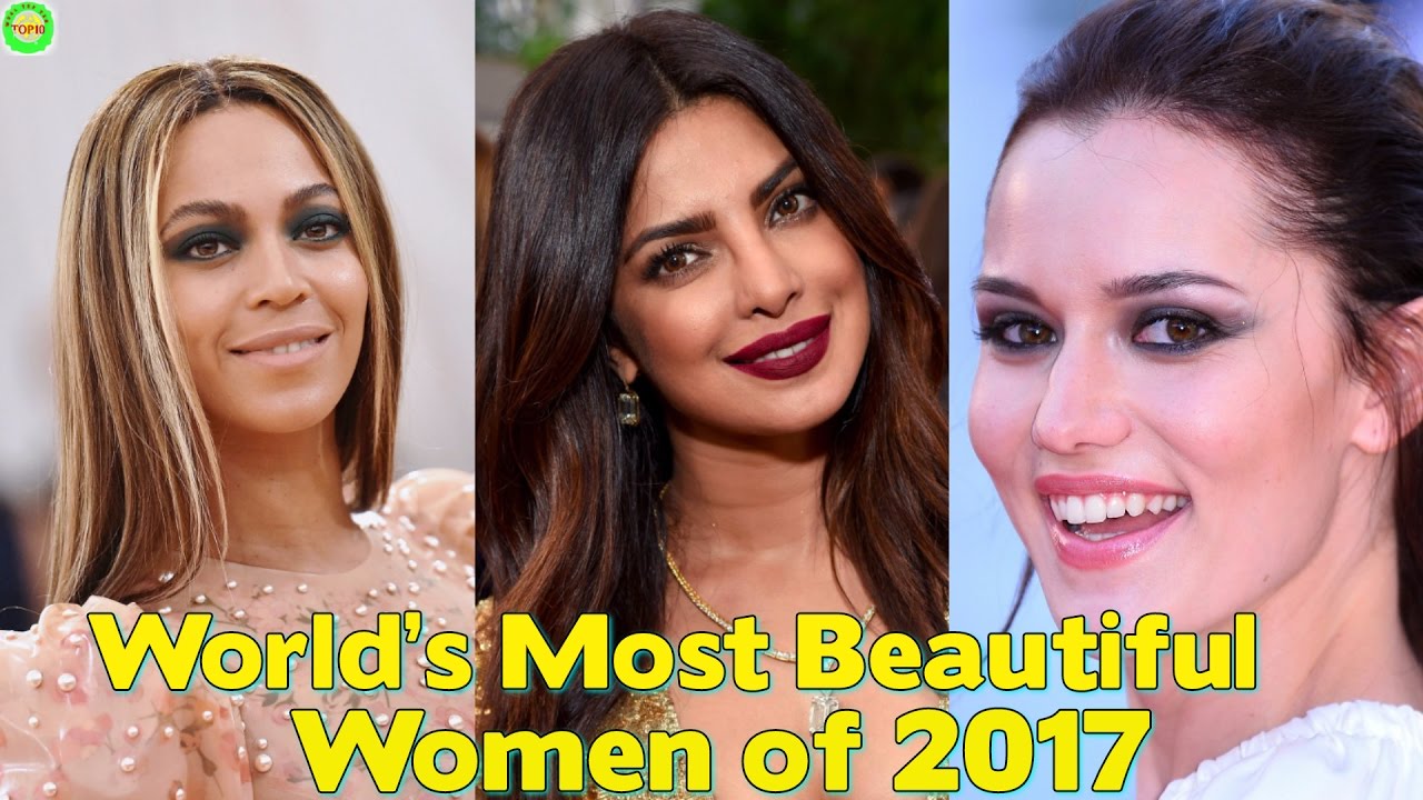 Top 10 World's Most Beautiful Women of 2017