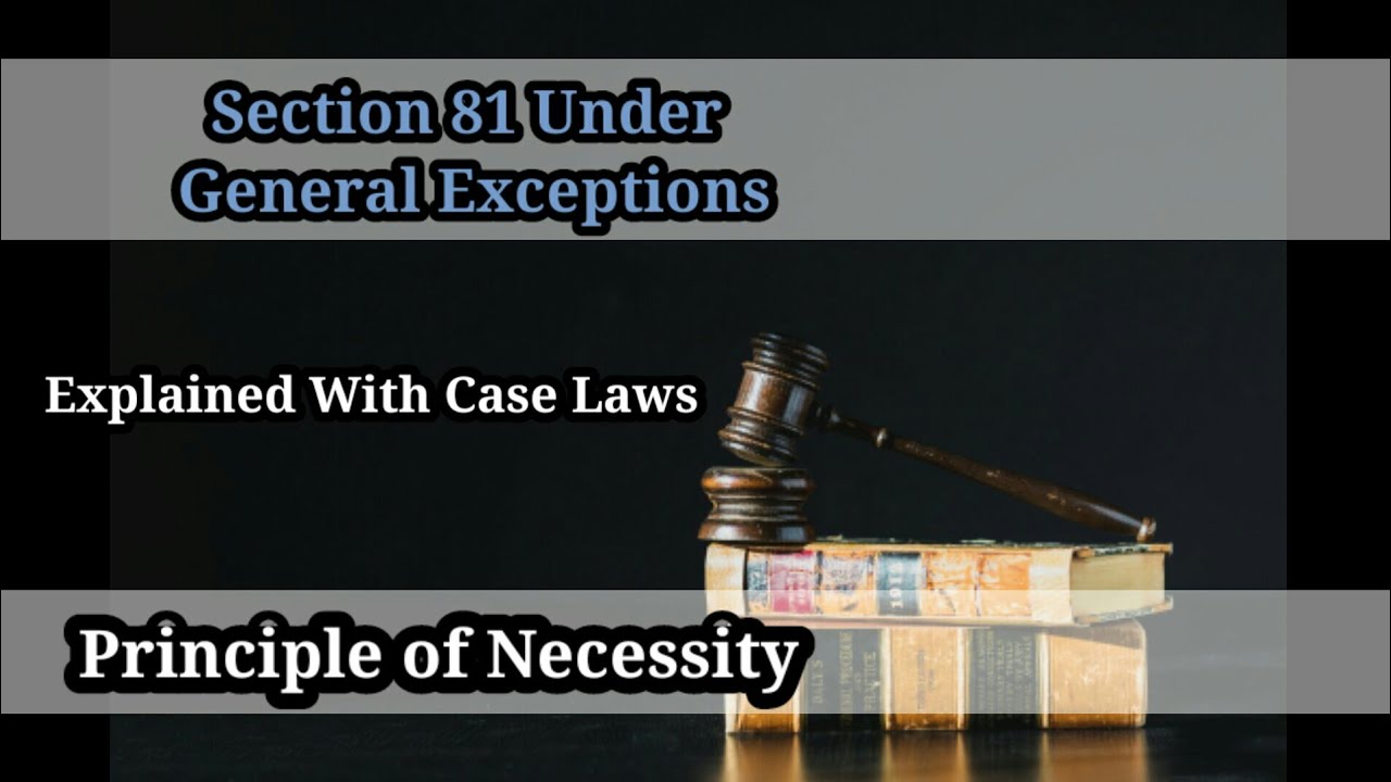 Necessity Section 81 of Ipc |General Exceptions | With Case laws | Explanation in English and Hindi🌸