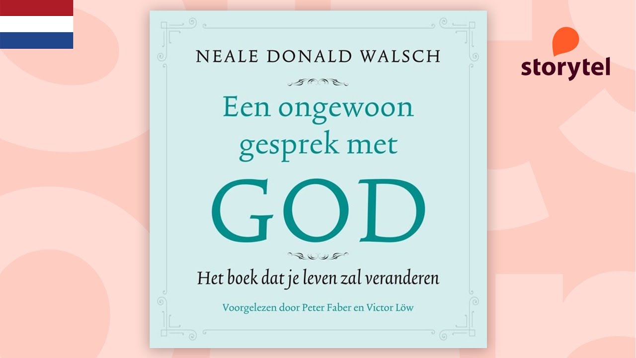 Neale Donald Walsch - Een ongewoon gesprek met God (Storytel Luisterboek)