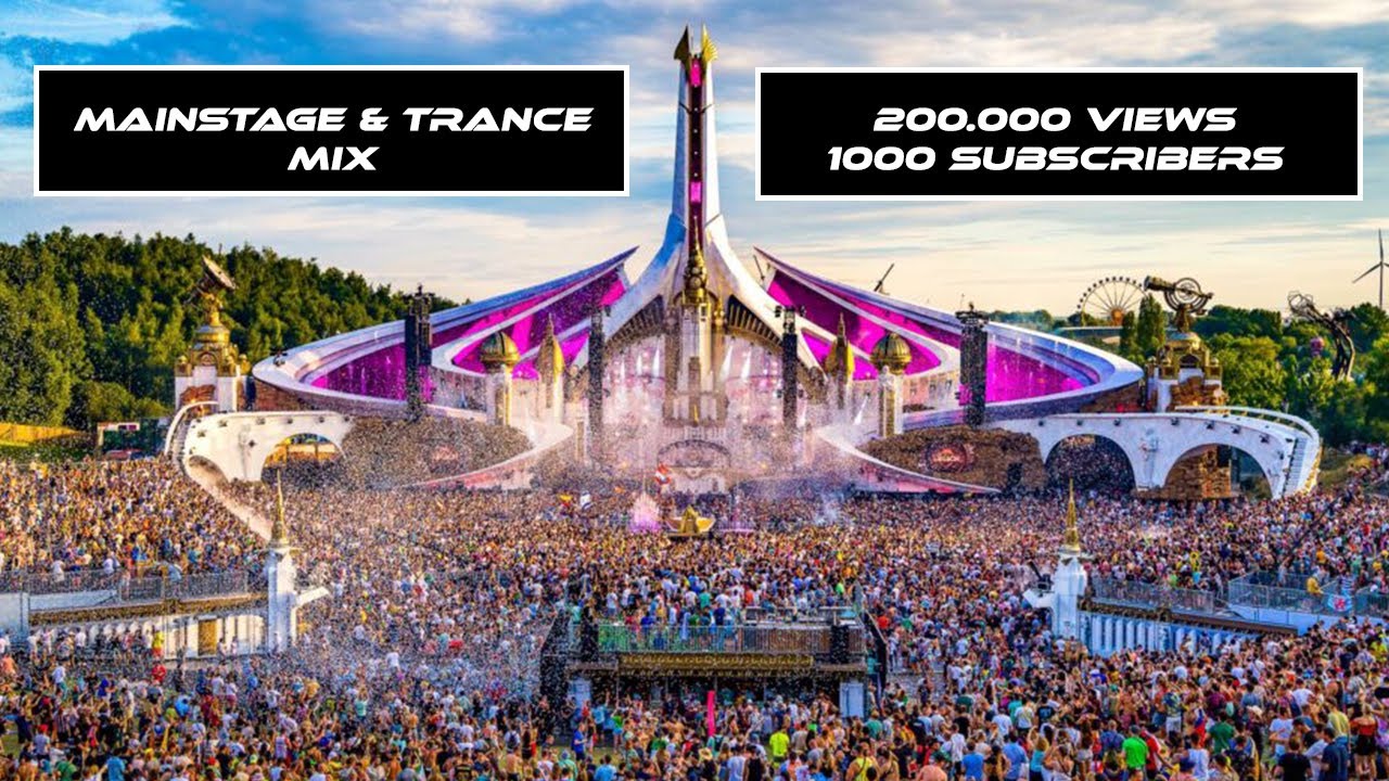 Mainstage & Trance | 200K Views & 1K Subscribers SET