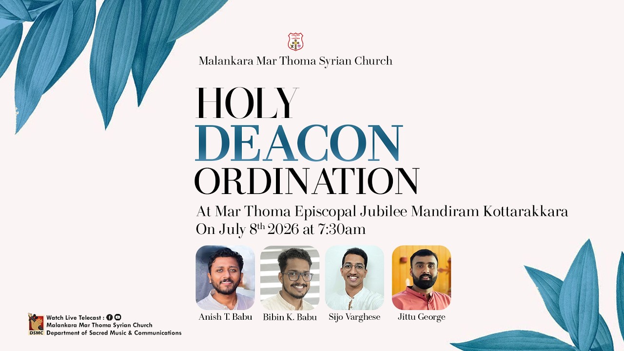DEACON ORDINATION | ANISH, BIBIN, SIJO, JITTU | EPISCOPAL JUBILEE MANDIRAM KOTTARAKKARA | DSMC MEDIA