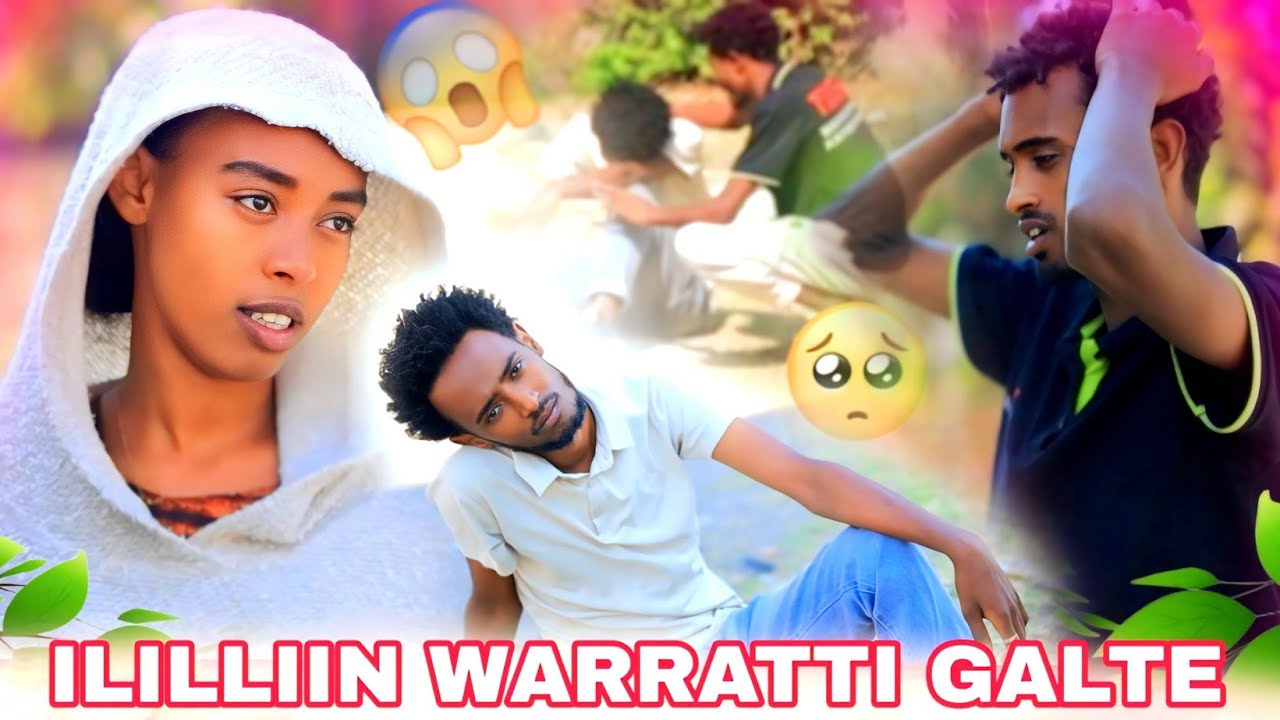 🛑ILILLIIN WARRATTI GALTE😱MOOTIIN AARE OF QABUU DADHABE OF WALLAALE🙆‍♀️
