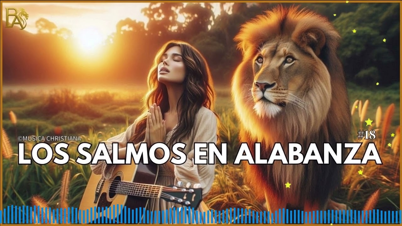 📖✨ Voz de los Salmos 🙌 Música Cristiana de Fe, Esperanza y Adoración 🎶🙏