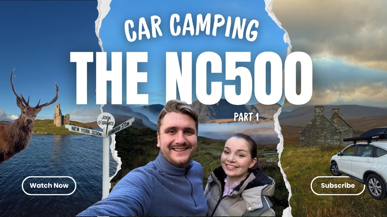 NC500 Scotland Road Trip | Car Camping Through the Scottish Highlands (Part 1)