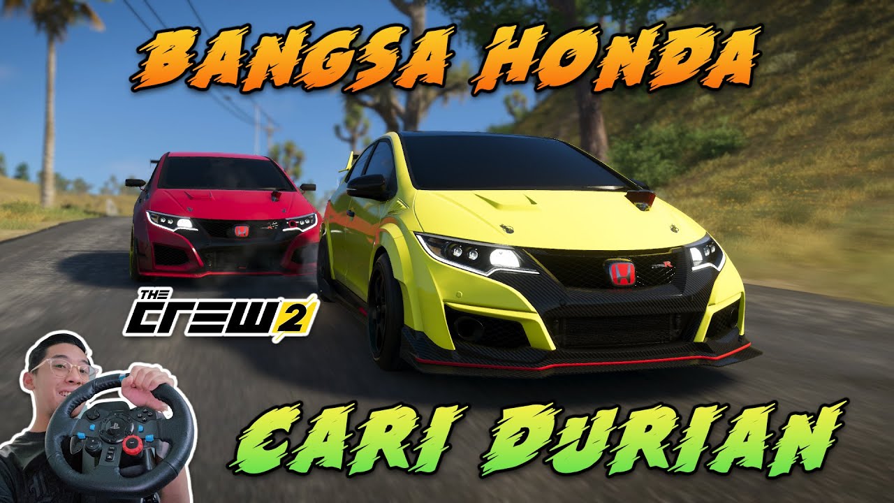 BANGSA HONDA MENCARI DURIAN! - The Crew 2 (Bahasa Malaysia)